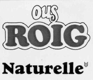 Imagen de OUS ROIG NATURELLE
