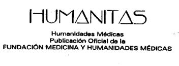 Imagen de HUMANITAS HUMANIDADES MEDICAS PUBLICACION OFICIAL DE LA FUNDACION MEDICINA Y HUMANIDADES MEDICAS