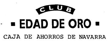 Imagen de CLUB EDAD DE ORO CAJA DE AHORROS DE NAVARRA Imagen de CLUB EDAD DE ORO CAJA DE AHORROS DE NAVARRA