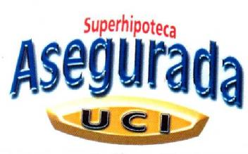 Imagen de SUPERHIPOTECA ASEGURADA UCI