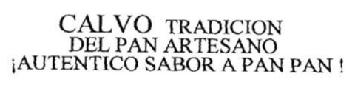 Imagen de CALVO TRADICION DEL PAN ARTESANO ¡AUTENTICO SABOR A PAN PAN!