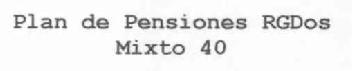 Imagen de PLAN DE PENSIONES RGDOS MIXTO 40