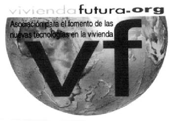Imagen de VIVIENDA FUTURA.ORG ASOCIACION PARA EL FOMENTO DE LAS NUEVAS TECNOLOGIAS EN LA VIVIENDA VF