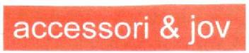 Imagen de ACCESSORI & JOV