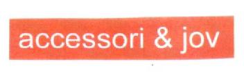 Imagen de ACCESSORI & JOV
