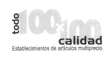 Imagen de TODO 100X100 CALIDAD ESTABLECIMIENTOS DE ARTICULOS MULTIPRECIO
