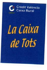 Imagen de C CREDIT VALENCIA CAIXA RURAL LA CAIXA DE TOTS