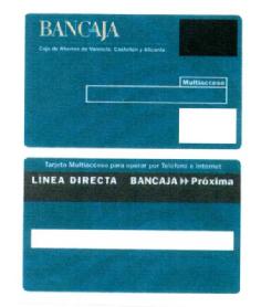 Imagen de BANCAJA CAJA DE AHORROS DE VALENCIA, CASTELLON Y ALICANTE TARJETA MULTIACCESO PARA OPERAR POR TELEFONO E INTERNET LINEA DIRECTA BANCAJA PROXIMA