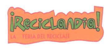 Imagen de ¡RECICLANDIA! LA FERIA DEL RECICLAJE