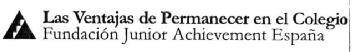 Imagen de LAS VENTAJAS DE PERMANECER EN EL COLEGIO FUNDACION JUNIOR ACHIEVEMENT ESPAÑA