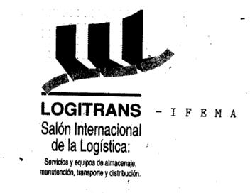 Imagen de LOGITRANS- IFEMA SALON INTERNACIONAL DE LA LOGISTICA: SERVICIOS Y EQUIPOS DE ALMACENAJE, MANUTENCION, TRANSPORTE Y DISTRIBUCION