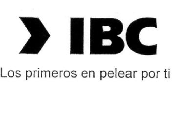 Imagen de IBC LOS PRIMEROS EN PELEAR POR TI