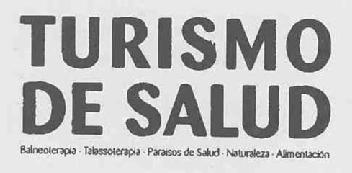 Imagen de TURISMO DE SALUD BALNEOTERAPIA-TALASSOTERAPIA-PARAISOS DE SALUD-NATURALEZA-ALIMENTACION