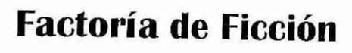 Imagen de FACTORIA DE FICCION
