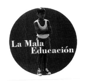 Imagen de LA MALA EDUCACION