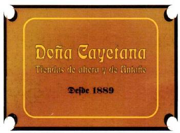Imagen de DOÑA CAYETANA TIENDAS DE AHORA Y DE ANTAÑO DESDE 1889