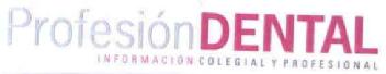 Imagen de PROFESION DENTAL INFORMACION COLEGIAL Y PROFESIONAL