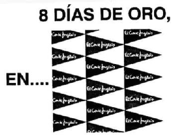 Imagen de 8 DIAS DE ORO, EN....EL CORTE INGLES