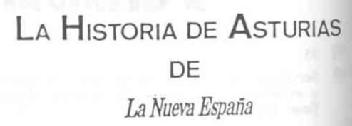 Imagen de LA HISTORIA DE ASTURIAS DE LA NUEVA ESPAÑA