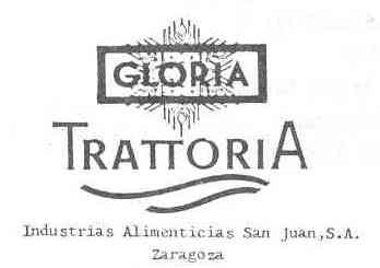 Imagen de GLORIA TRATTORIA INDUSTRIAS ALIMENTICIAS SAN JUAN, S.A. -ZARAGOZA-