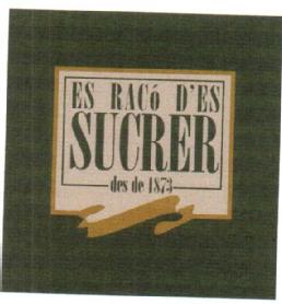 Imagen de ES RACO D\'ES SUCRER DESDE 1873