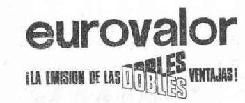 Imagen de EUROVALOR ¡LA EMISION DE LAS DOBLES VENTAJAS!