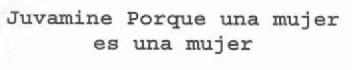 Imagen de JUVAMINE PORQUE UNA MUJER ES UNA MUJER