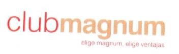 Imagen de CLUB MAGNUM ELIGE MAGNUM, ELIGE VENTAJAS