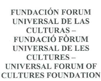 Imagen de FUNDACION FORUM UNIVERSAL DE LAS CULTURAS-FUNDACIO FORUM UNIVERSAL DE LES CULTURES-UNIVERSAL FORUM OF CULTURES FOUNDATION