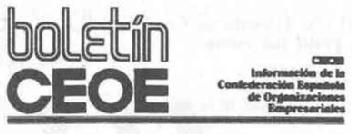 Imagen de BOLETIN CEOE INFORMACION DE LA CONFEDERACION ESPAÑOLA DE ORGANIZACIONES EMPRESARIALES