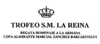 Imagen de TROFEO S.M. LA REINA REGATA HOMENAJE A LA ARMADA COPA ALMIRANTE MARCIA
