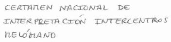 Imagen de CERTAMEN NACIONAL DE INTERPRETACION INTERCENTROS MELOMANO