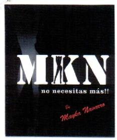 Imagen de MKN NO NECESITAS MAS!! BY MAYKA NAVARRO