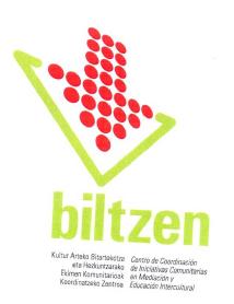 Imagen de BILTZEN KULTUR ARTEKO BITARTEKOTZA ETA HEZKUNTZARAKO EKIMEN KOMUNITARIOAK KOORDINATZEKO ZENTROA CENTRO DE COORDINACION DE INICIATIVAS COMUNITARIAS EN MEDIACION Y EDUCACION INTERCULTURAL