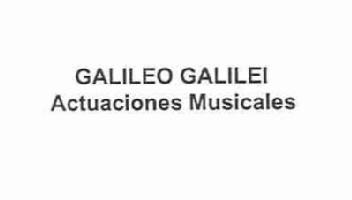 Imagen de GALILEO GALILEI ACTUACIONES MUSICALES
