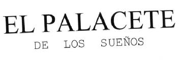 Imagen de EL PALACETE DE LOS SUEÑOS