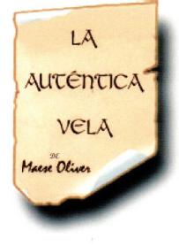 Imagen de LA AUTENTICA VELA DE MAESE OLIVER