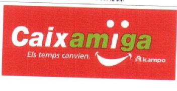 Imagen de CAIXAMIGA ELS TEMPS CANVIEN. ALCAMPO