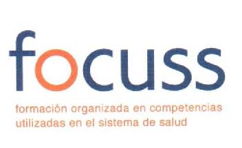 Imagen de FOCUSS FORMACION ORGANIZADA EN COMPETENCIAS UTILIZADAS EN EL SISTEMA DE SALUD