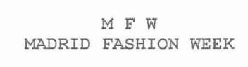 Imagen de M F W MADRID FASHION WEEK