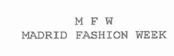 Imagen de M F W MADRID FASHION WEEK