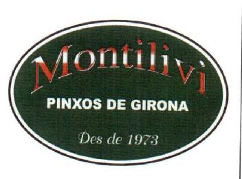 Imagen de MONTILIVI PINXOS DE GIRONA DESDE 1973