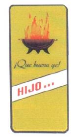 Imagen de ¡QUE BUENU YE! HIJO..