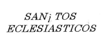 Imagen de SAN¡TOS ECLESIASTICOS