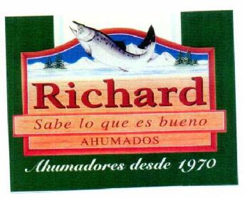 Imagen de RICHARD SABE LO QUE ES BUENO AHUMADOS AHUMADORES DESDE 1.970