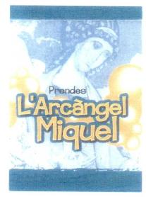 Imagen de PRENDES L'ARCANGEL MIQUEL