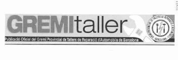Imagen de GREMITALLER PUBLICACIO OFICIAL DEL GREMI PROVINCIAL DE TALLERS DE REPARACIO D'AUTOMOBILS DE BARCELONA