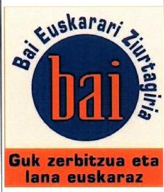Imagen de BAI EUSKARARI ZIURTAGIRIA BAI GUK ZERBITZUA ETA LANA EUSKARAZ