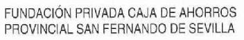 Imagen de FUNDACION PRIVADA CAJA DE AHORROS PROVINCIAL SAN FERNANDO DE SEVILLA