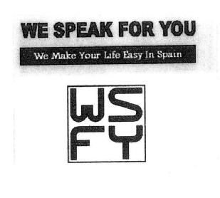 Imagen de WE SPEAK FOR YOU WE MAKE YOUR LIFE EASY IN SPAIN WSFY